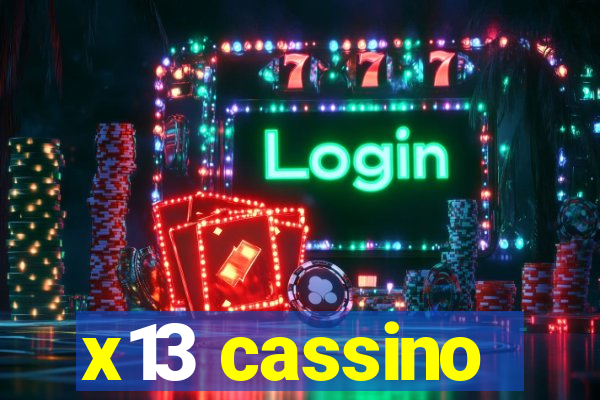 x13 cassino